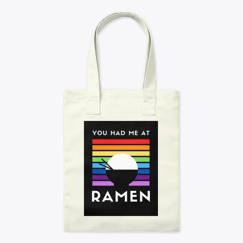 You Had Me At Ramen  Rainbow